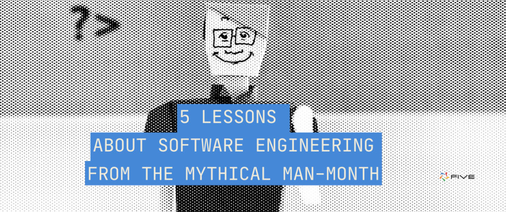 Cover image for 5 Lessons On Software Development From The Mythical Man-Month