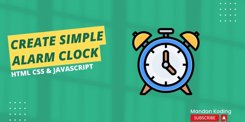 Build A Simple Alarm Clock in JavaScript - DEV Community