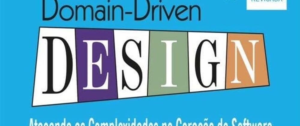 Cover Image for Afinal, o quê é Domain Driven Design (DDD)? (Parte 1)