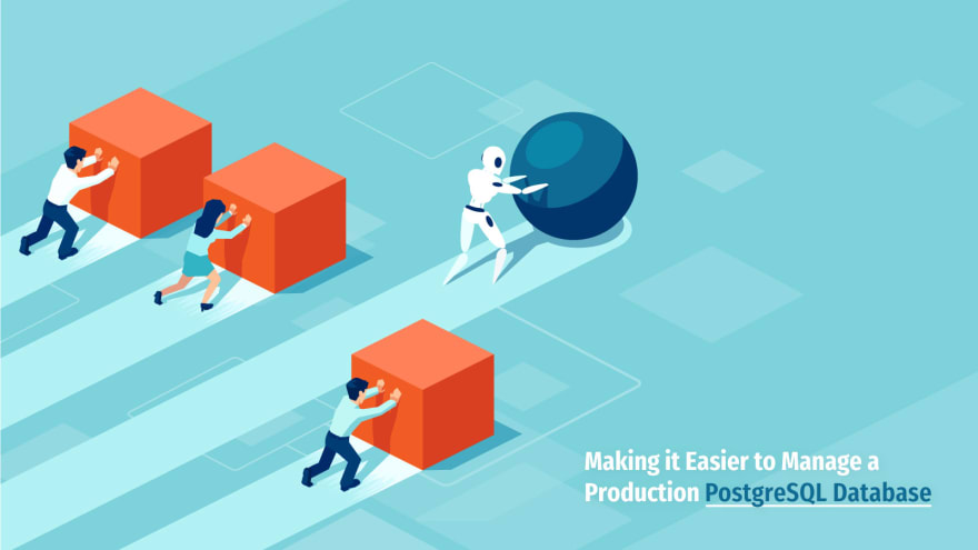 Making it Easier to Manage a Production PostgreSQL Database - ScaleGrid Blog