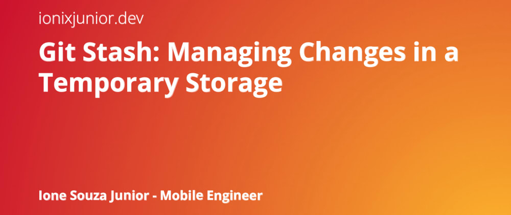 Cover image for Git Stash: Managing Changes in a Temporary Storage