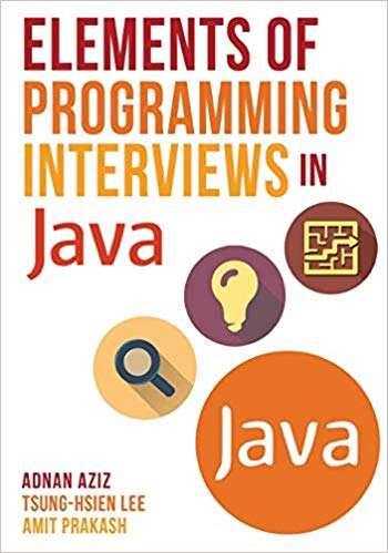 Elements of Programming Interviews in Java: The Insiders' Guide 2nd Edition