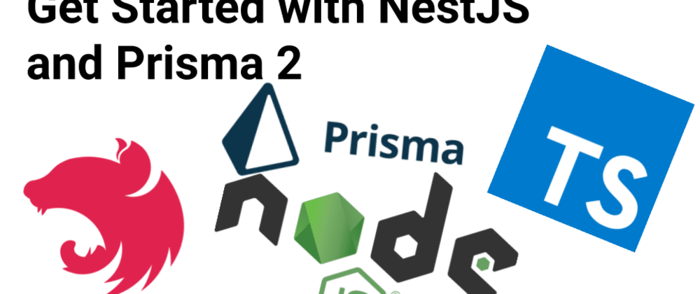 Add Prisma 2 to a NestJS Application - DEV Community