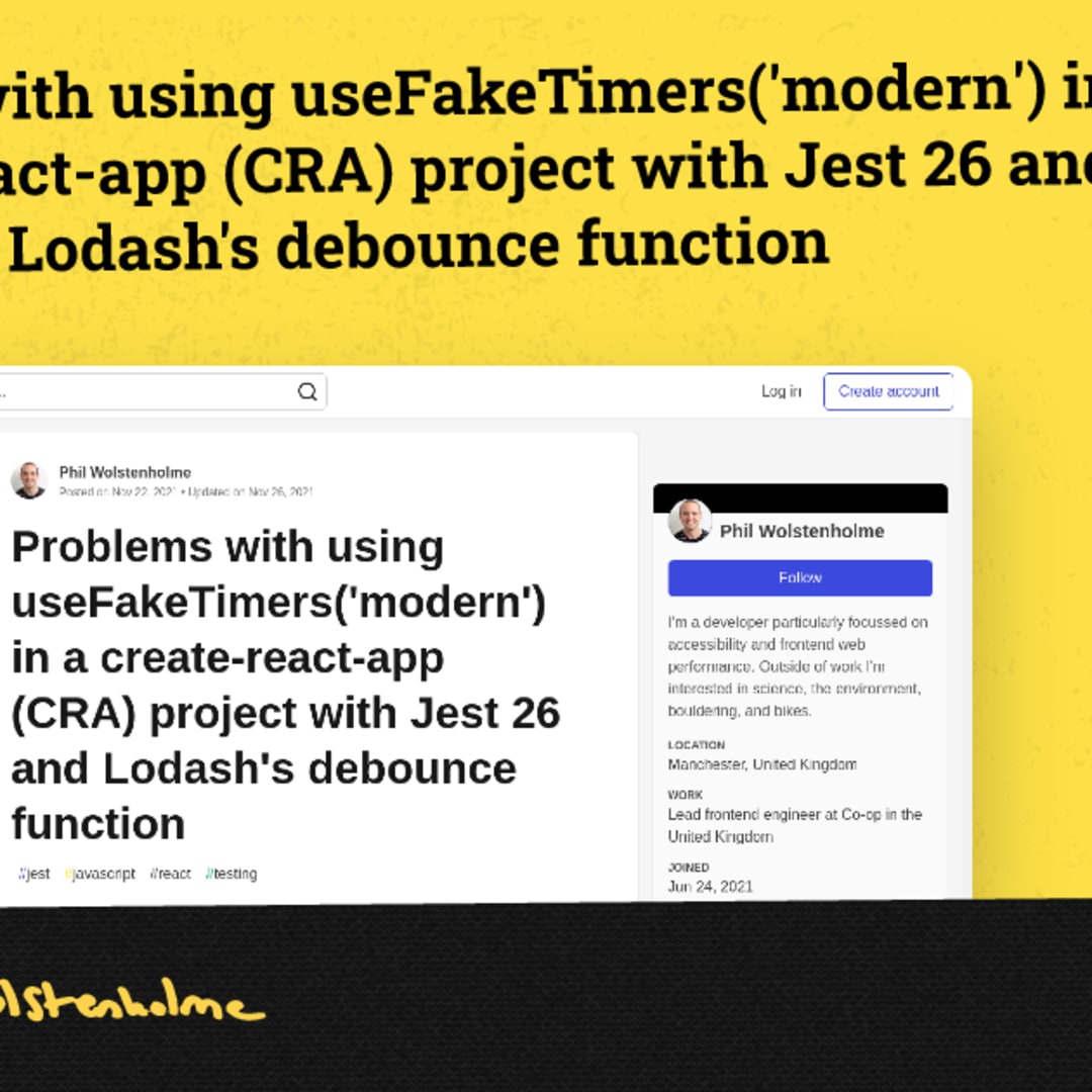 with using useFakeTimers('modern') in a create-react-app (CRA) project with Jest 26 and Lodash's debounce function - DEV Community