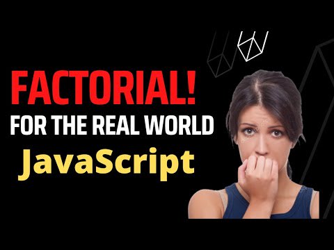 How to Understand Factorial Program in JavaScript 