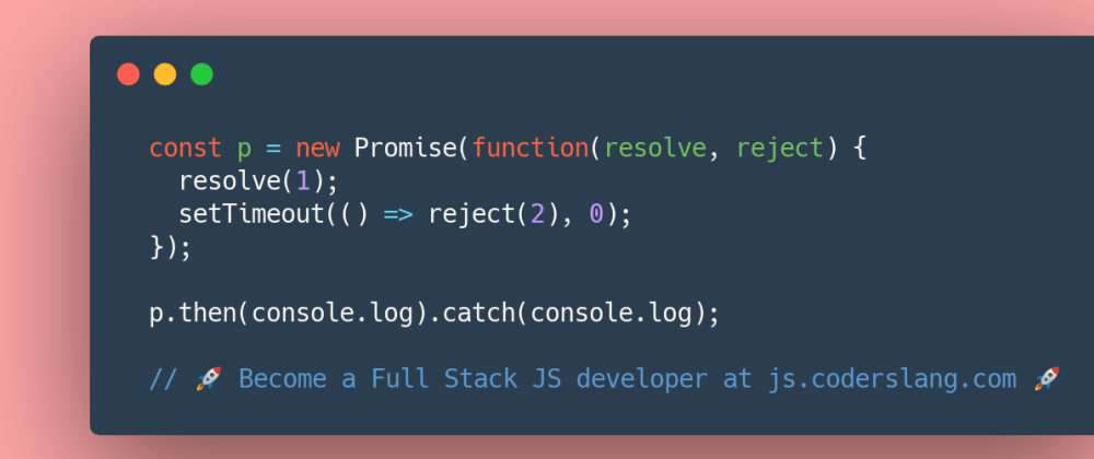 Cover image for JavaScript Interview Question #28: Resolve and reject at the same time