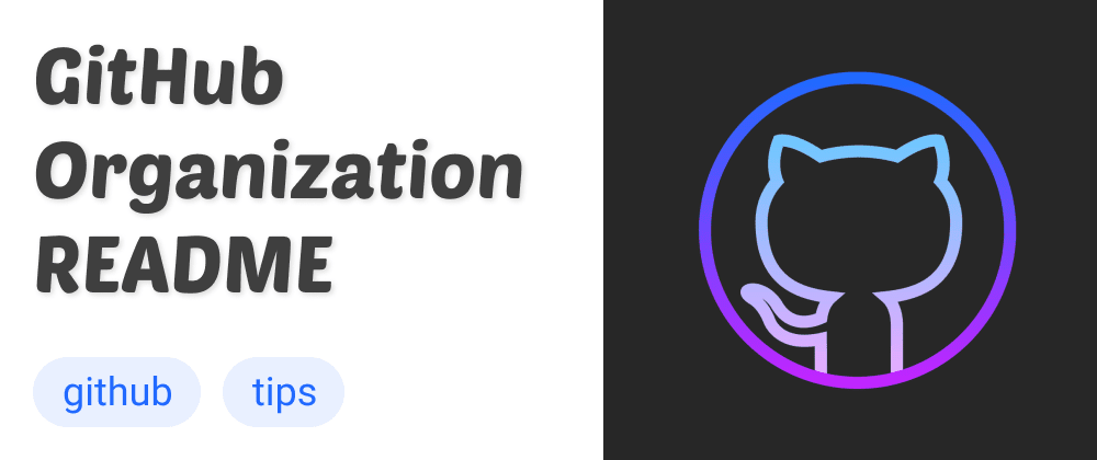 Cover image for How to Add a README to a GitHub Organization's Profile?