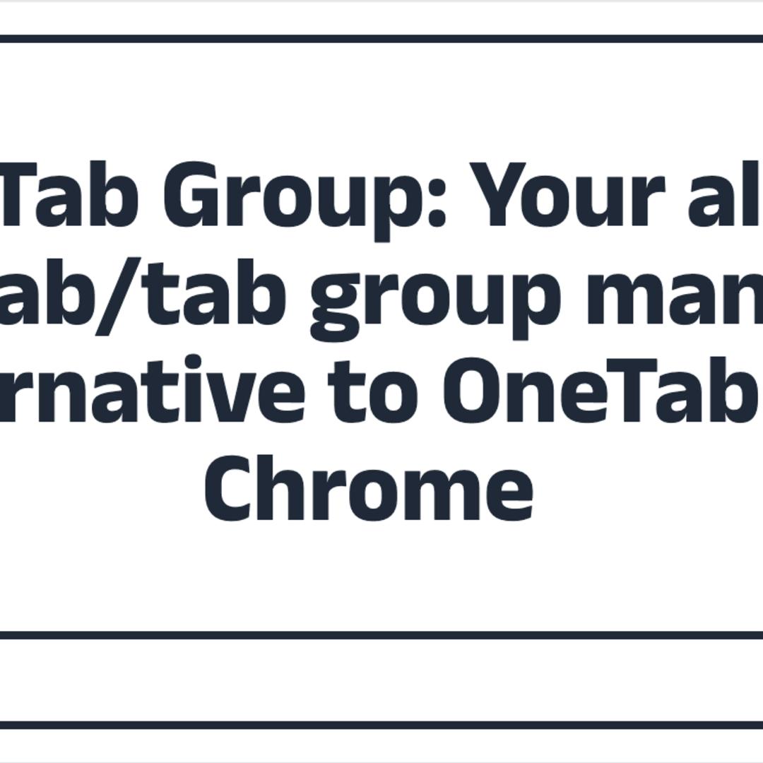 How to Use the OneTab Chrome Extension 