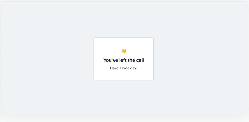 Confirmation screen that the call participant left the video call in Daily Prebuilt.