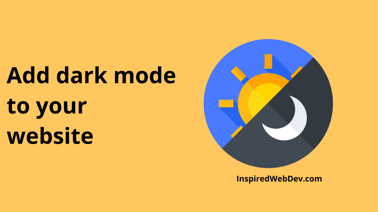 Add Dark Mode To Your Website With Just A Few Lines Of Code Dev Community