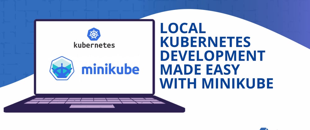 Cover image for Local Kubernetes development made easy with Minikube - Devtron