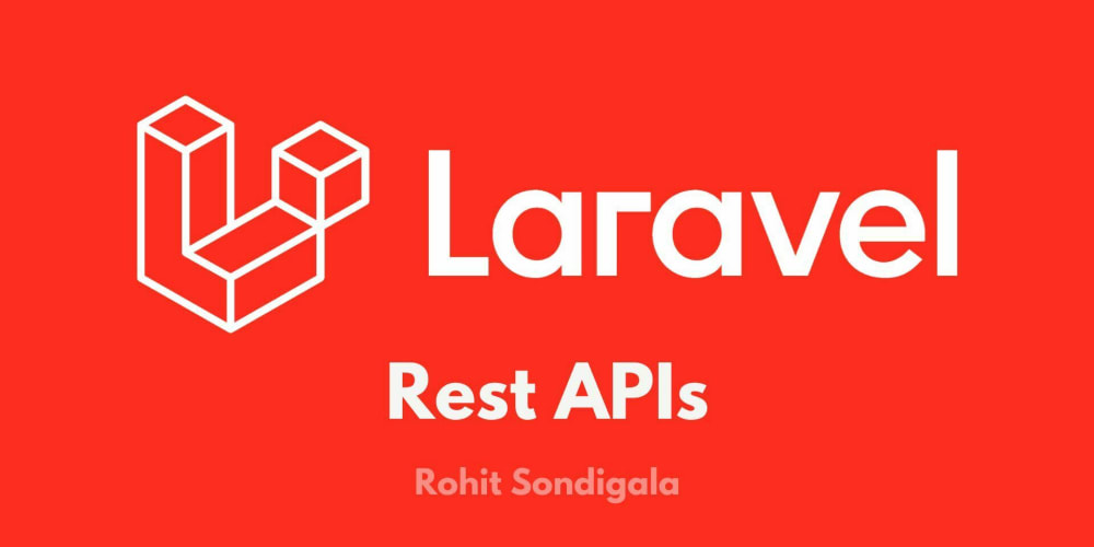 Creating a RESTful API in Laravel: A Comprehensive Guide - DEV Community