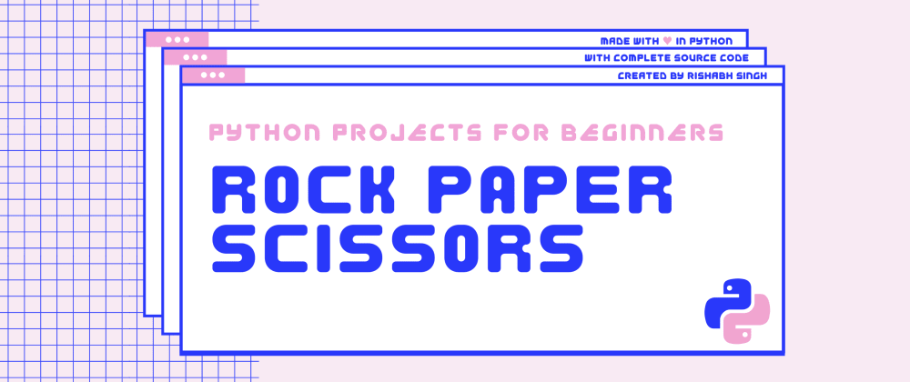 Make Your First Python Game: Rock, Paper, Scissors! – Real Python