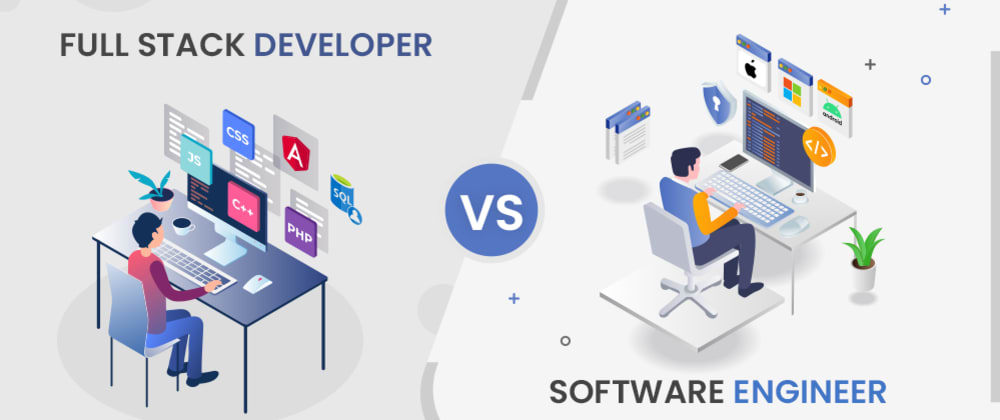 Cover image for Full Stack Developer Vs. Software Developer (What’s The Difference)