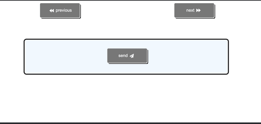 three toggle buttons built with react. all grey with different icons. one says previous, the second says next, the third says send.