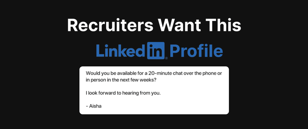 Cover Image for LinkedIn Profile Every Recruiter Want You To Have
