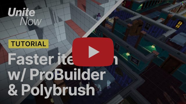 Faster level design iteration with ProBuilder and Polybrush | Unite Now 2020