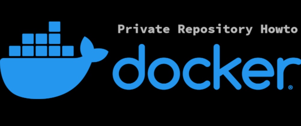 Cover image for Private Docker Repository