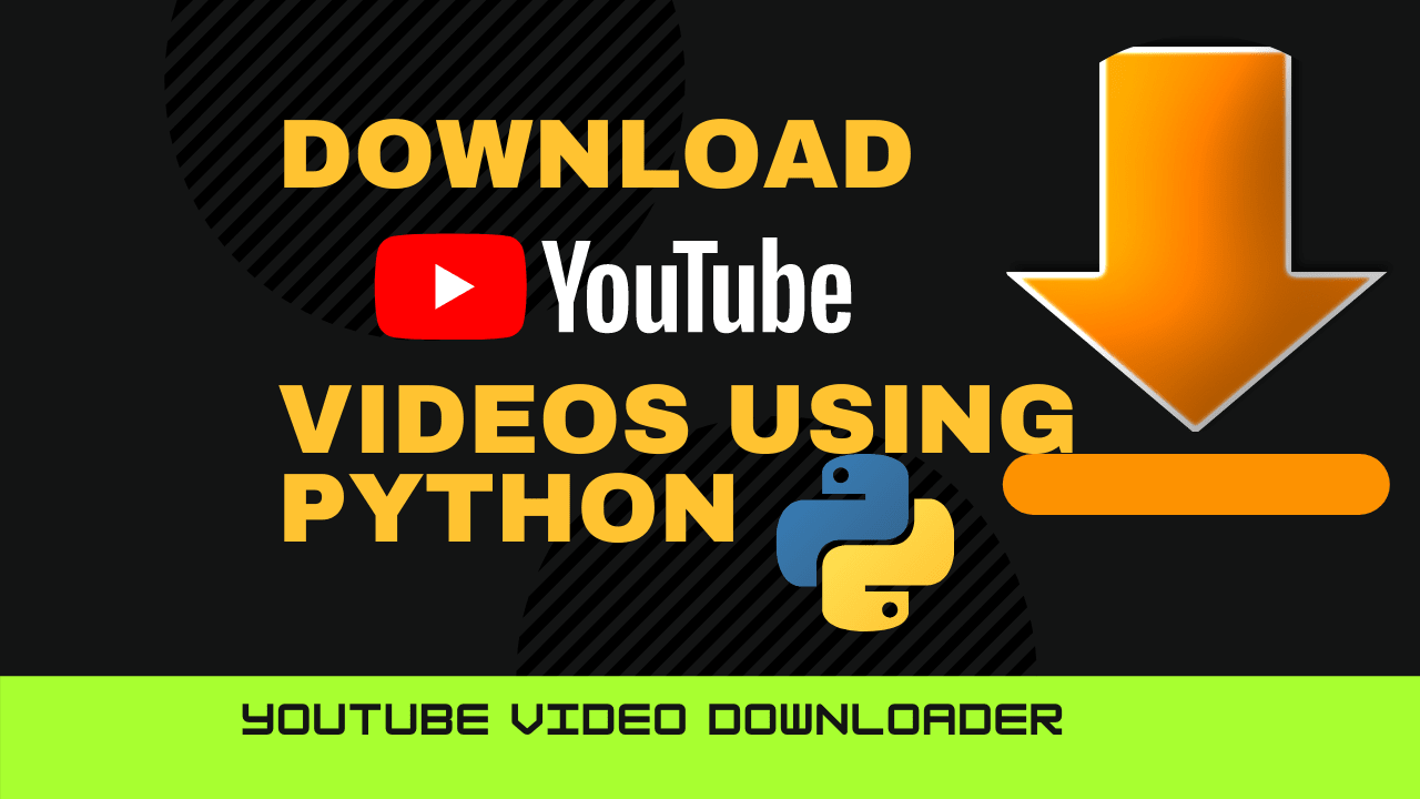 Make  Video Downloader using Python, by inprogrammer