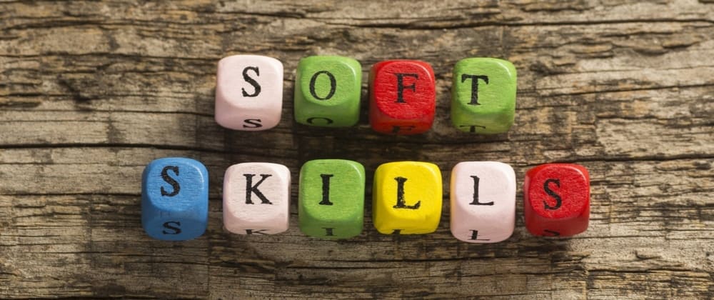 Cover image for Four Top Soft Skills To Cultivate As a Software Engineer