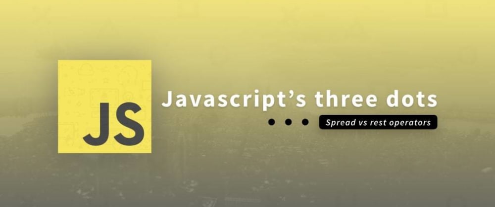 Cover image for Spread VS Rest Operator