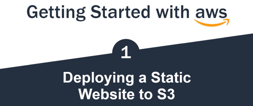 Getting Started with Serverless AWS (1/3) - Deploying a Static Website to S3