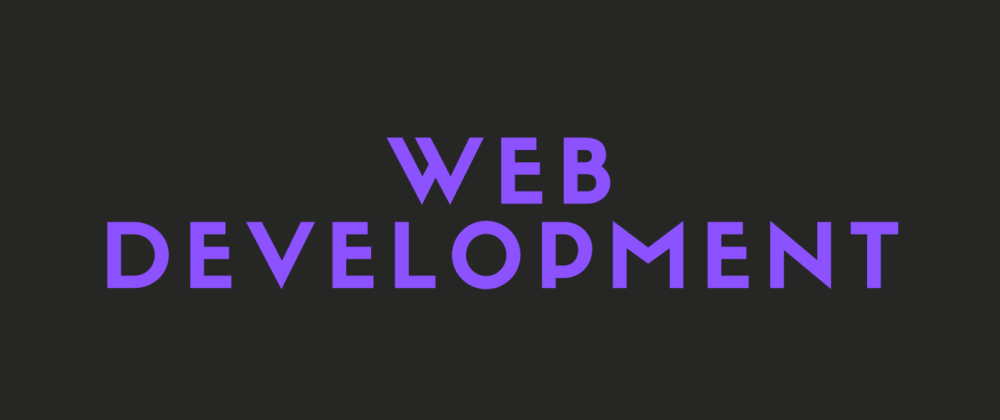 Cover image for GETTING STARTED WITH WEB DEVELOPMENT