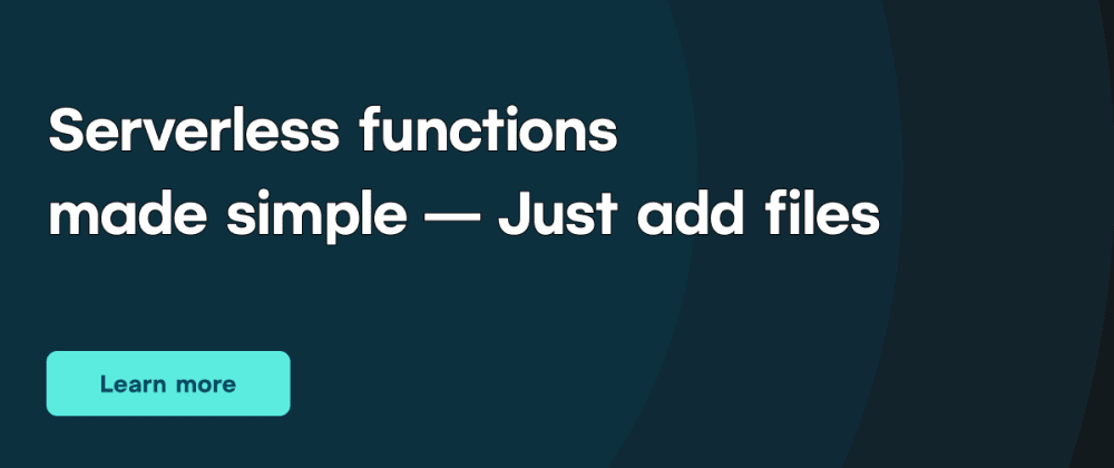 Cover image for Serverless functions made simple - Just add files