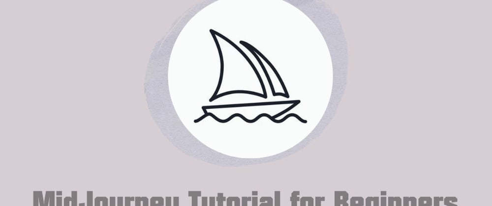 Cover image for MidJourney Tutorial for Beginners