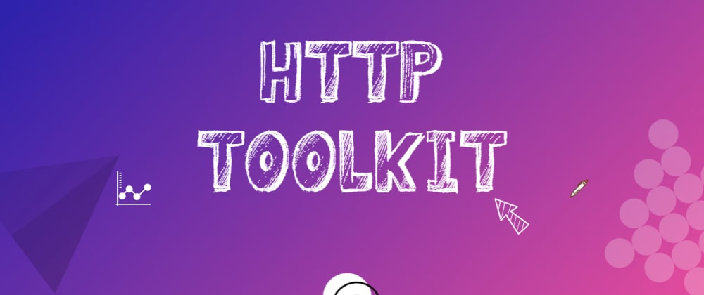 HTTP Toolkit for Performance Engineers ⚡