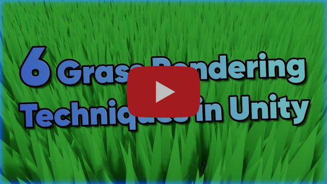 Six Grass Rendering Techniques in Unity