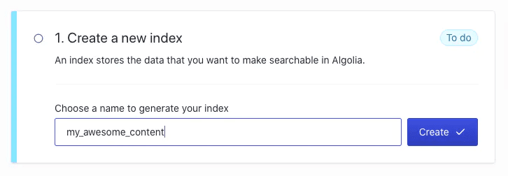A screenshot of the first step in setting up Algolia. The CTA is "create a new index" and it provides an input field to name your index. I chose the name "my_awesome_content".
