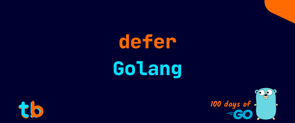 Cover image for Golang: Defer