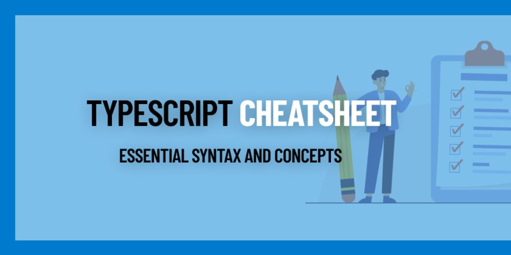 Typescript Cheatsheet — Essential Syntax and Concepts - DEV Community