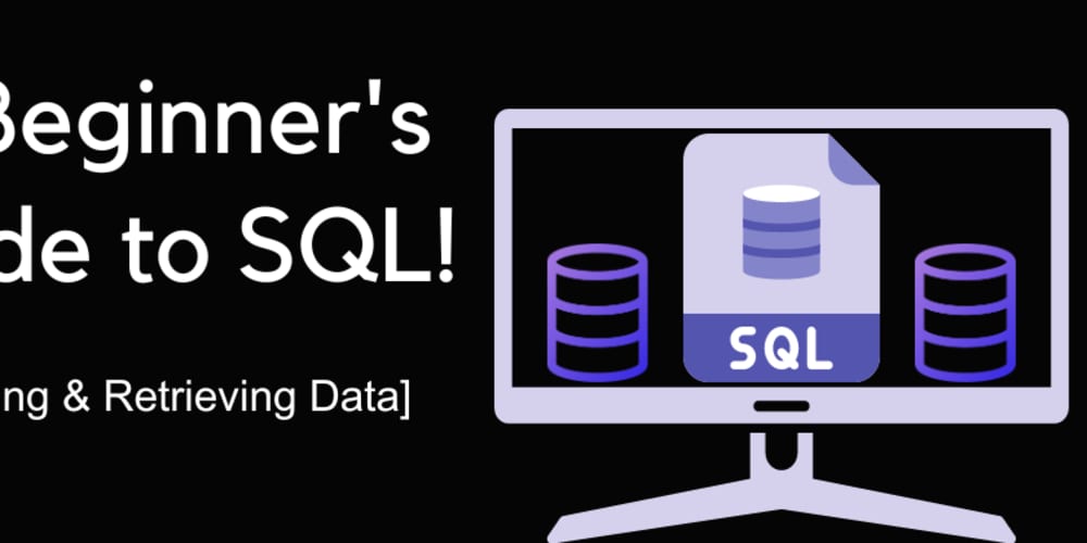 Getting Started with SQL: A Beginners Hands-On Guide! - DEV Community