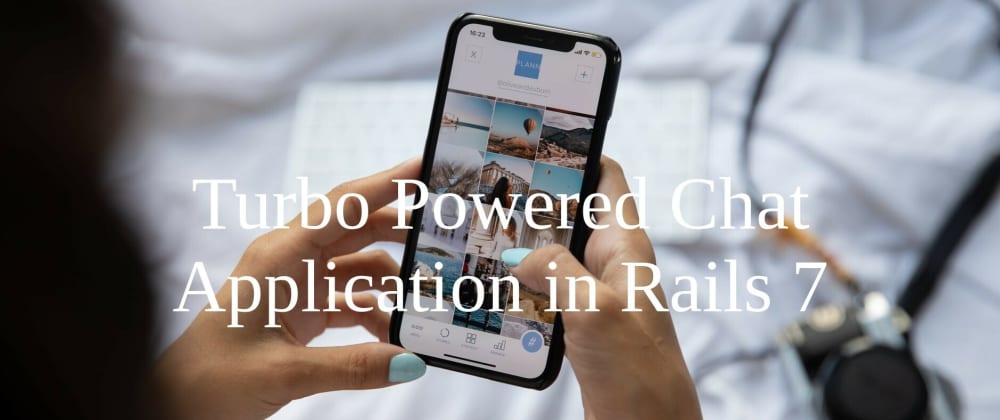 Cover image for Episode 23 Turbo Powered Chat Application in Rails 7