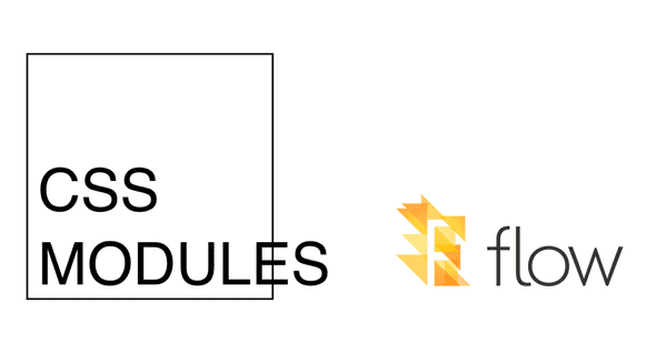 CSS Modules + Flow = type safety and editor autocompletion