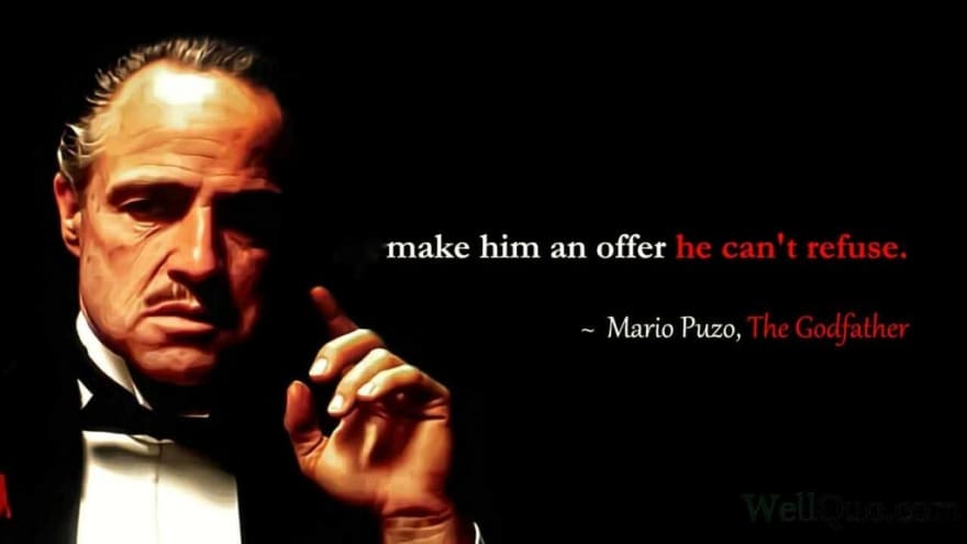 An offer that can not be refused