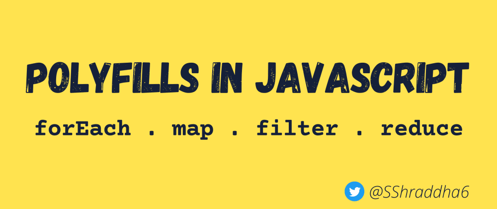Cover image for Javascript Polyfills: forEach, map, filter and reduce