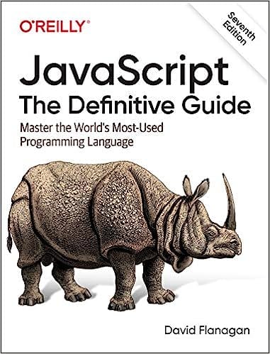 "JavaScript: The Definitive Guide" by David Flanagan