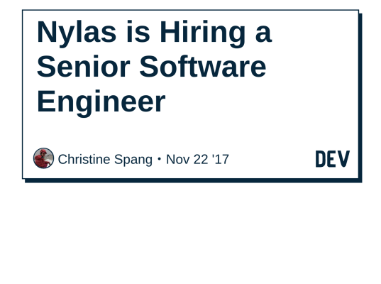 Nylas is Hiring a Senior Software Engineer DEV Community
