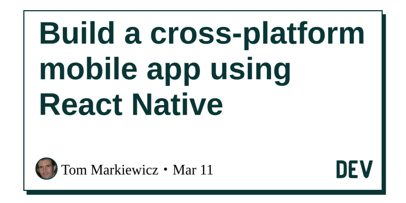 Build A Cross Platform Mobile App Using React Native Dev