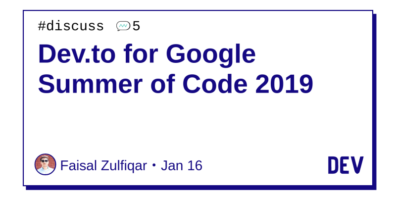dev to for google summer of code 2019