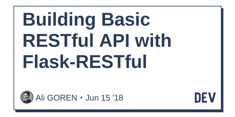 Building Basic Restful Api With Flask Restful Dev