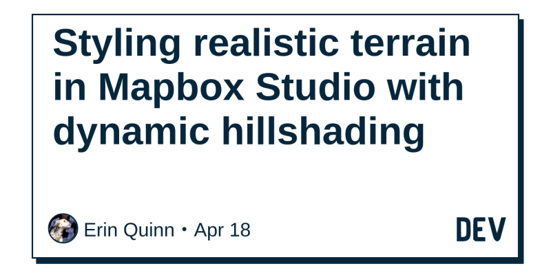 Styling Realistic Terrain In Mapbox Studio With Dynamic Hillshading