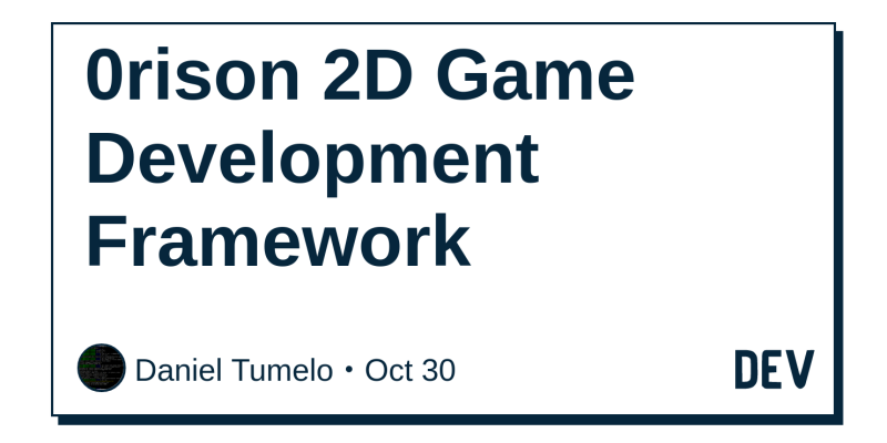 0rison 2d Game Development Framework Dev