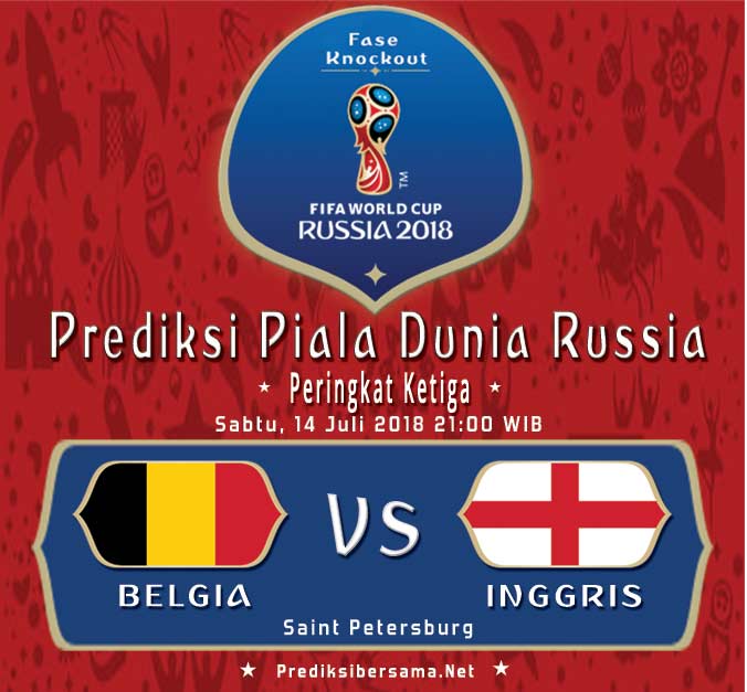 Belgia vs Inggris, Perebutan Tempat Ketiga Piala Dunia 2018 Belgia vs Inggris, Perebutan Tempat Ketiga Piala Dunia 2018