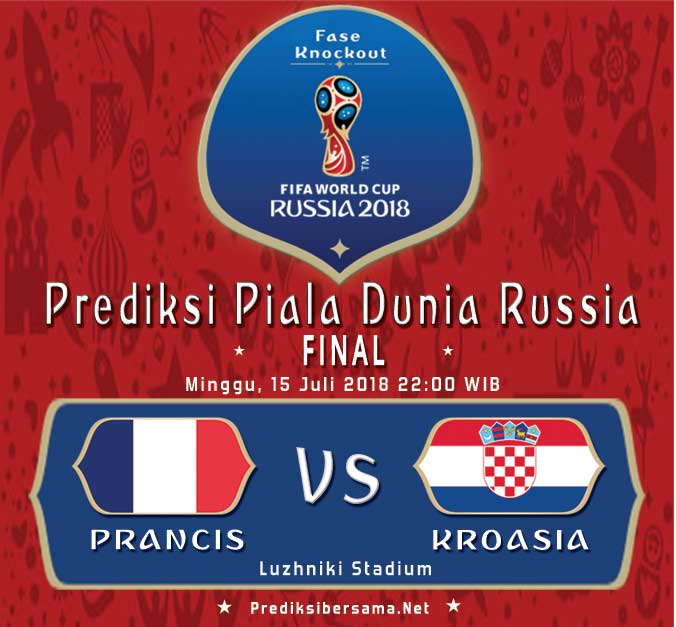 Prancis vs Kroasia FINAL PIALA DUNIA 2018 Prancis vs Kroasia FINAL PIALA DUNIA 2018