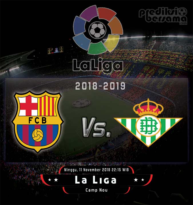 Prediksi Skor Barcelona vs Real Betis 11 November 2018 Prediksi Skor Barcelona vs Real Betis 11 November 2018