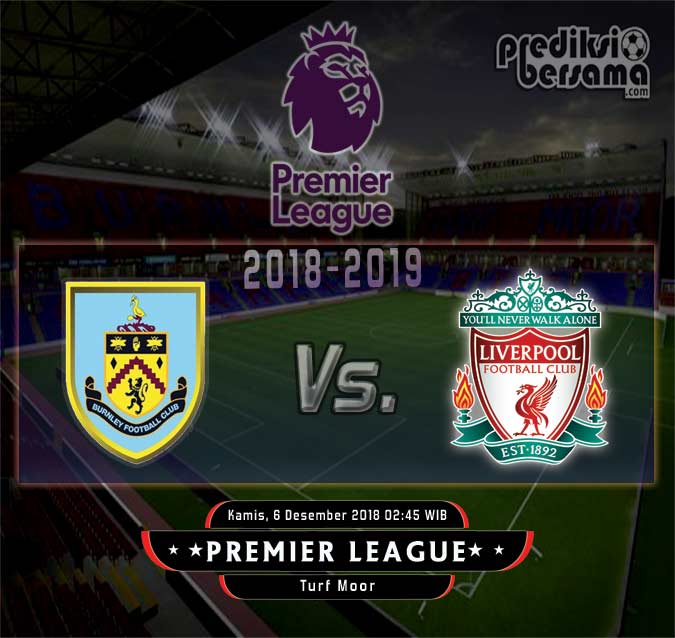 Prediksi Burnley vs Liverpool: Prediksi Burnley vs Liverpool: